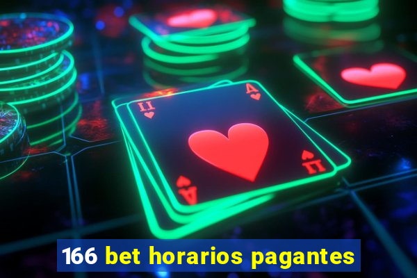 166 bet horarios pagantes